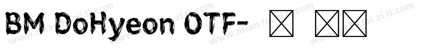 BM DoHyeon OTF字体转换